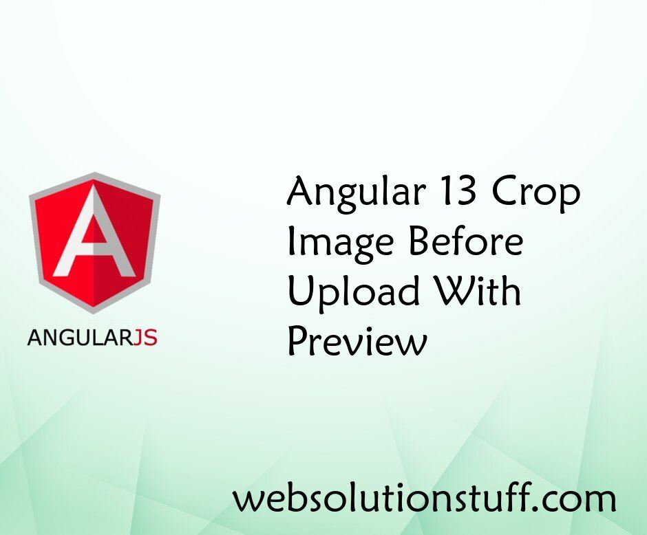 Angular 13 Crop Image Before Upload With Preview