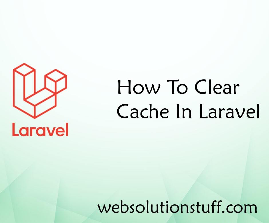 Laravel Clear Cache Using Artisan Command