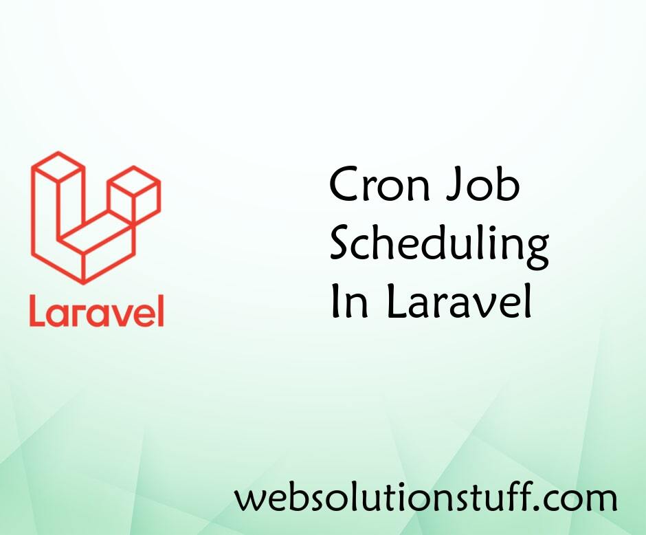 Cron Job Scheduling In Laravel