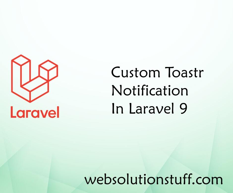 Custom Toastr Notification In Laravel 9