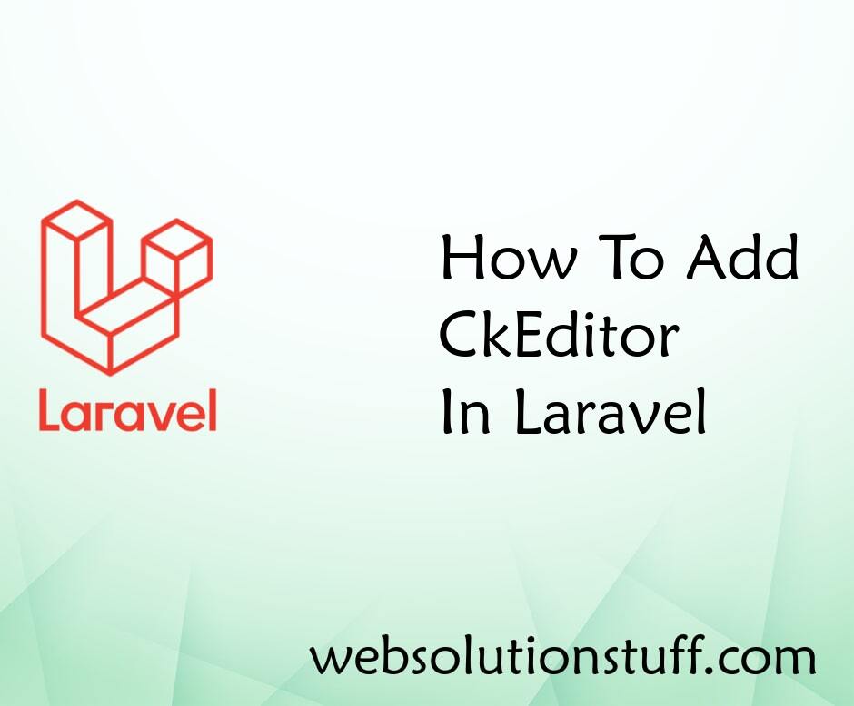How To Add Ckeditor In Laravel