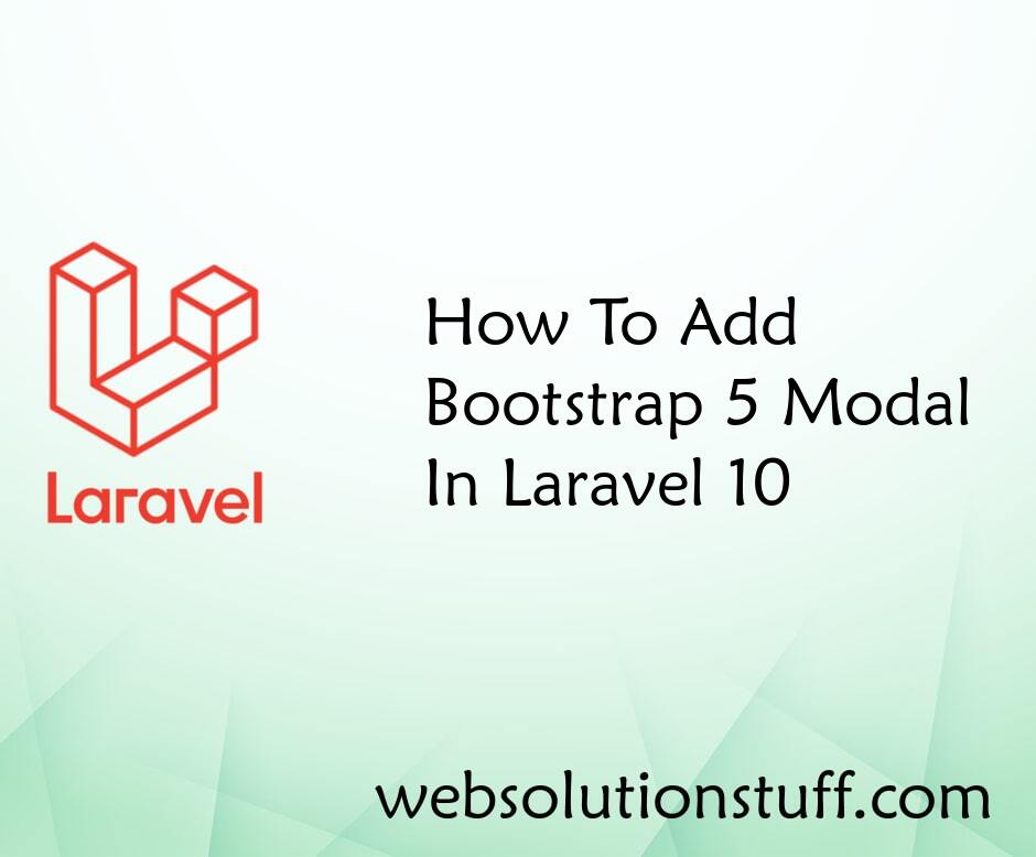 How To Add Bootstrap 5 Modal In Laravel 10