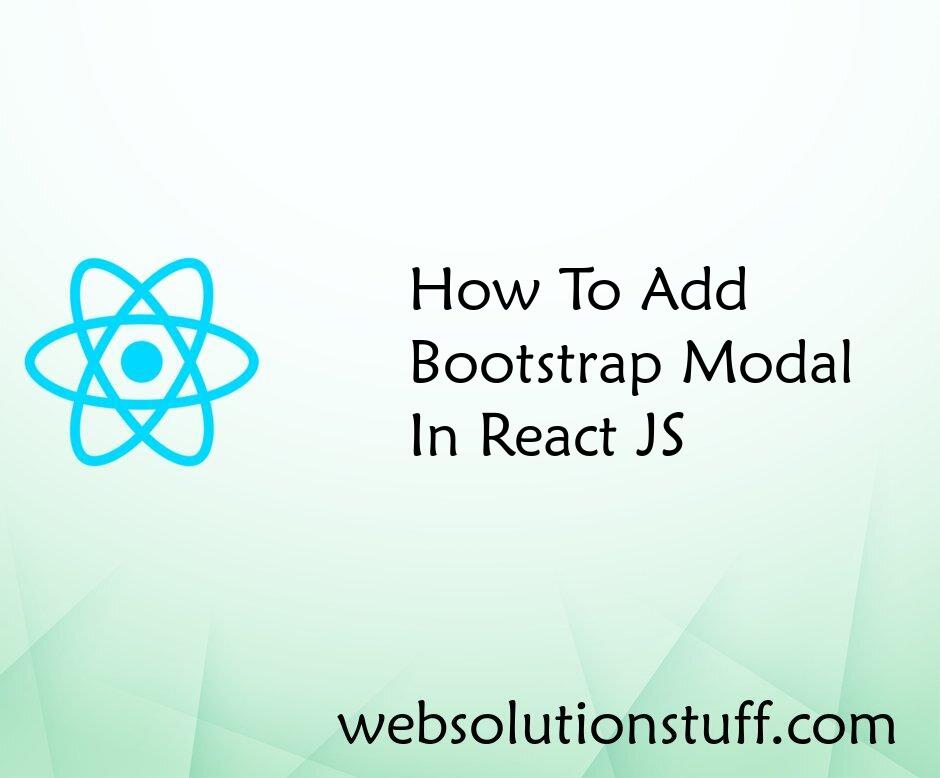 How To Add Bootstrap Modal In React JS