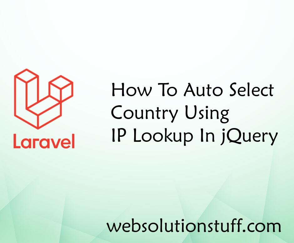 How To Auto Select Country Using IP Lookup In jQuery