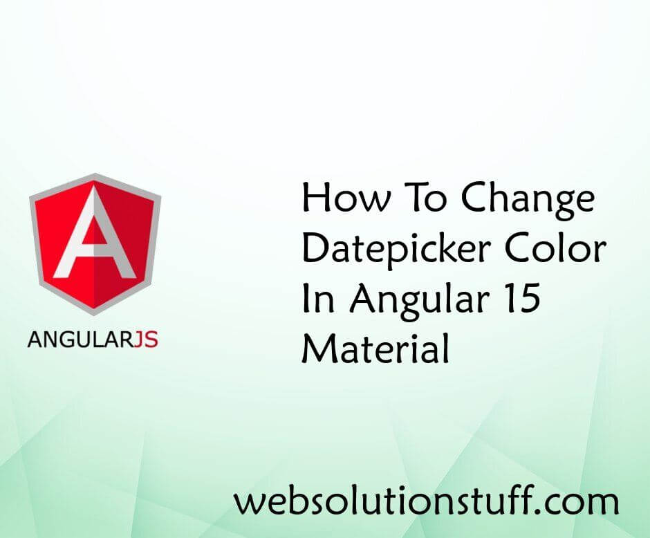 How To Change Datepicker Color In Angular 15 Material