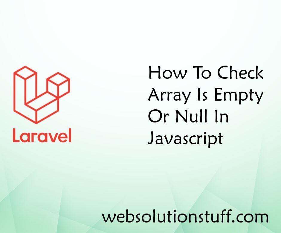 How To Check Array Is Empty Or Null In Javascript