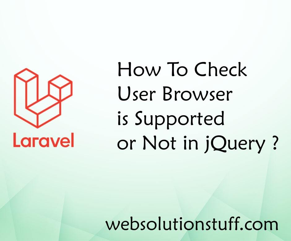 How to Check User Browser is Supported or Not in jQuery
