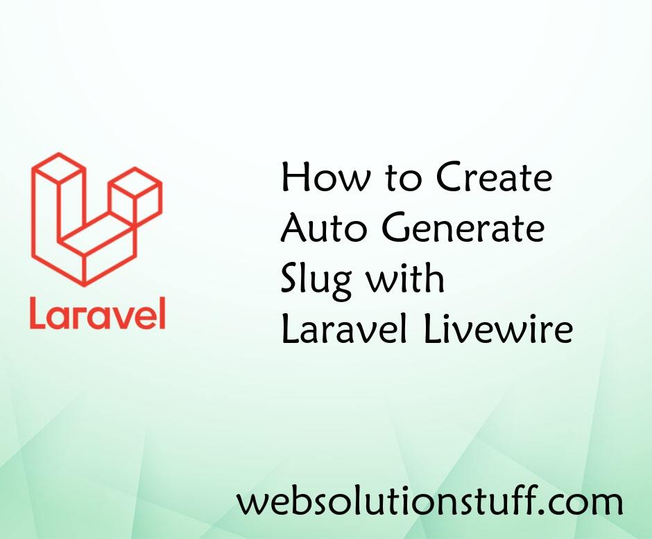 How to Create Auto Generate Slug with Laravel Livewire