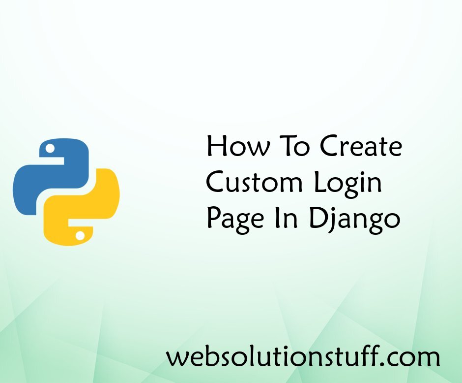 How To Create Custom Login Page In Django