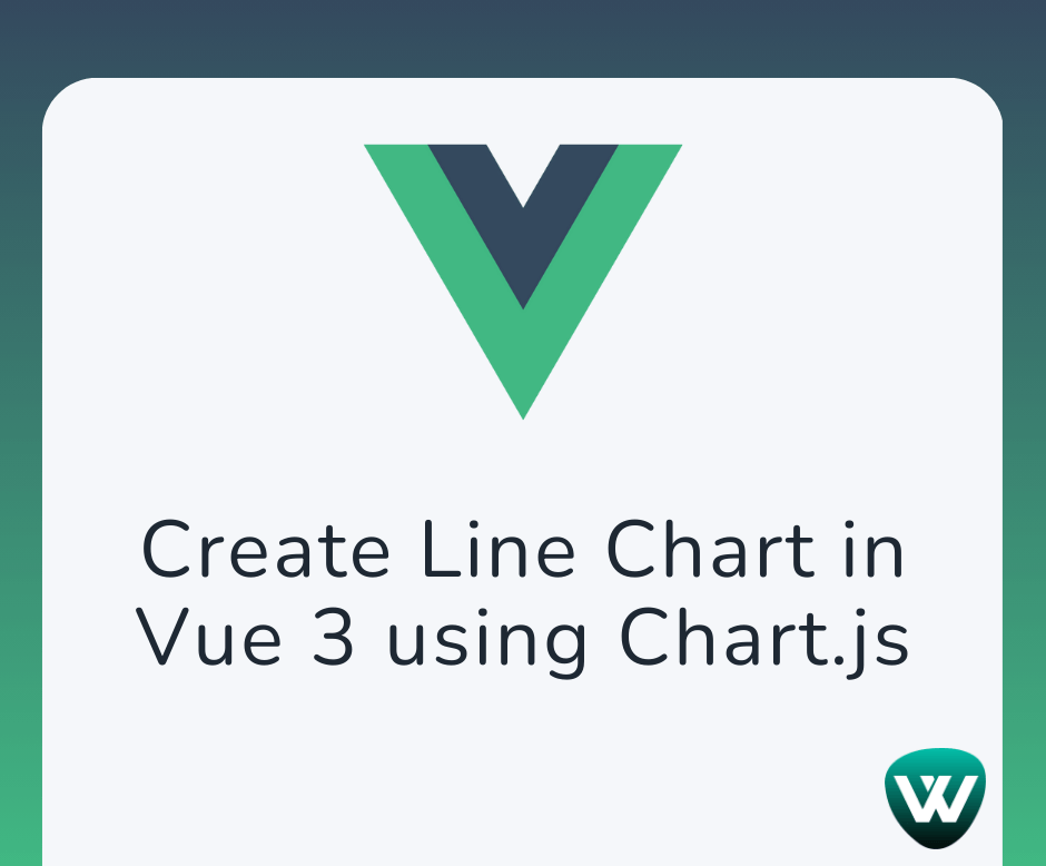 How to Create Line Chart in Vue 3 using vue-chartjs