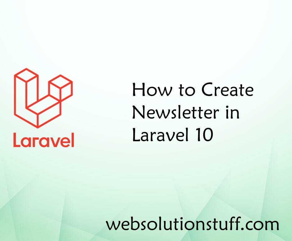 How to Create Newsletter in Laravel 10
