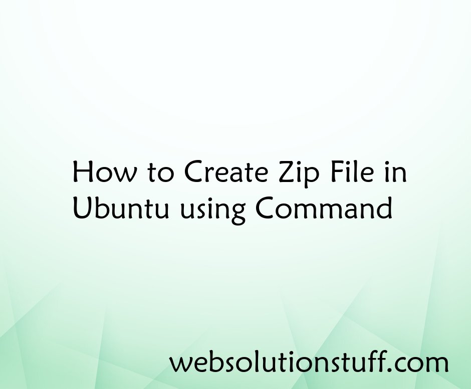 How to Create Zip File in Ubuntu using Command