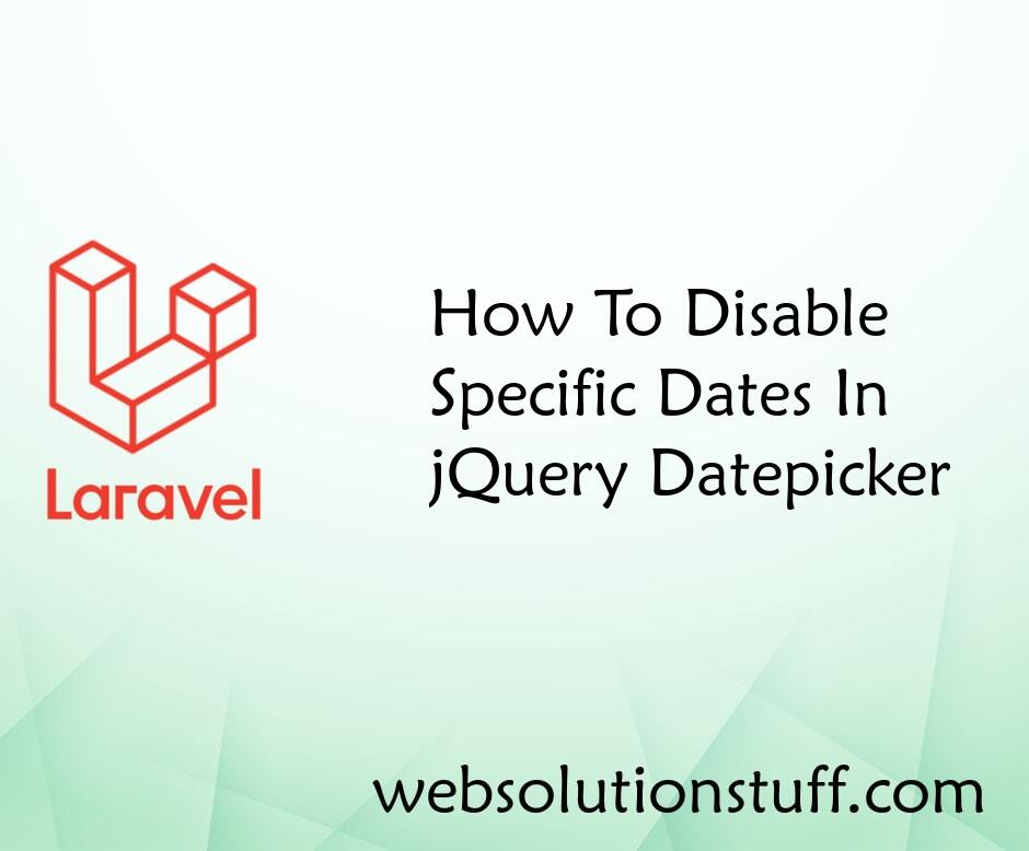 How To Disable Specific Dates In jQuery Datepicker