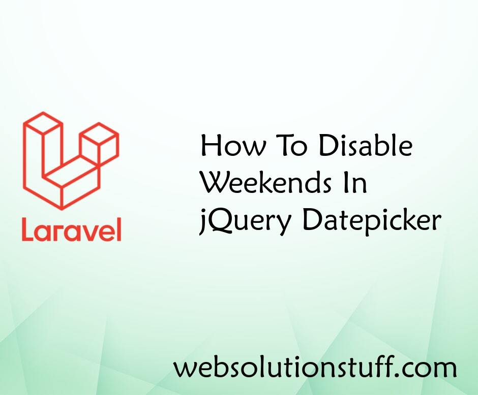 How To Disable Weekends In jQuery Datepicker