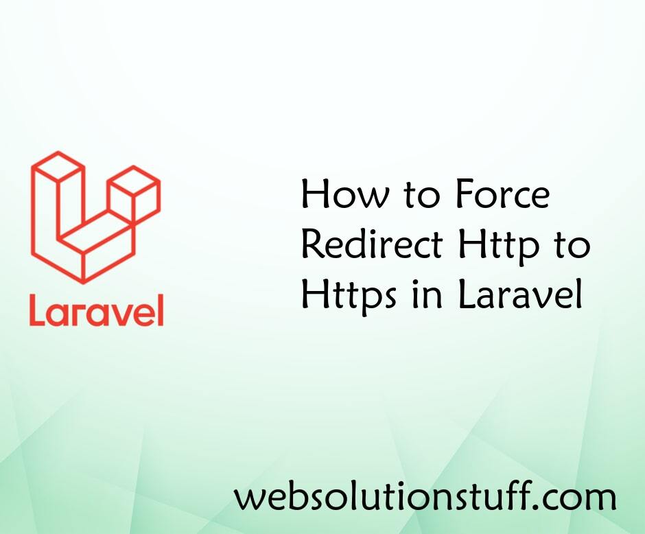 How to Force Redirect Http to Https in Laravel