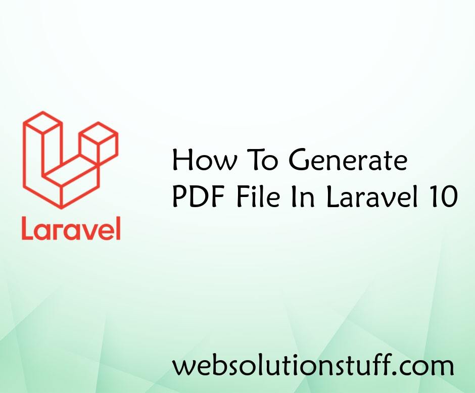 How To Generate PDF File In Laravel 10