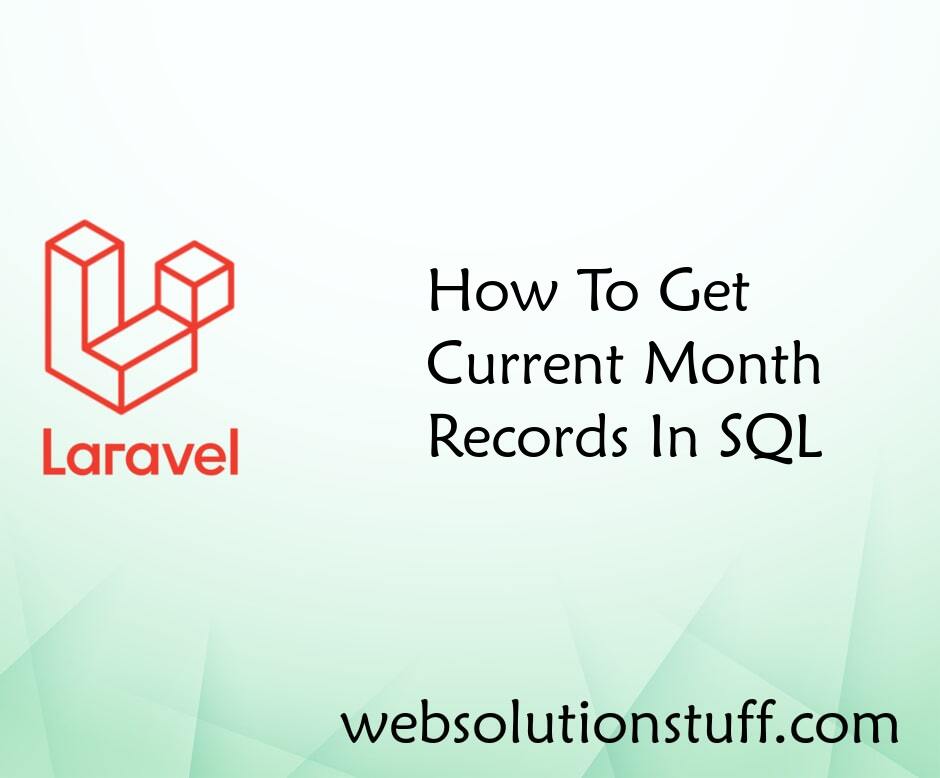 How To Get Current Month Records In MySQL