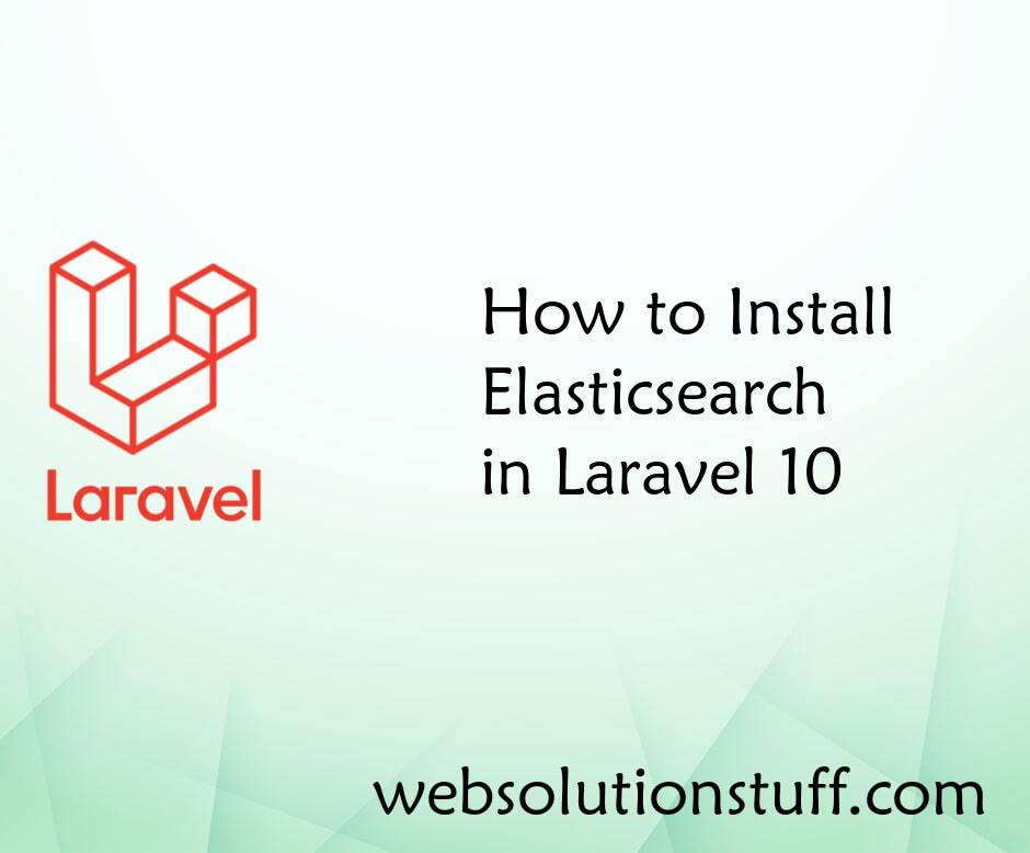 How to Install Elasticsearch in Laravel 10