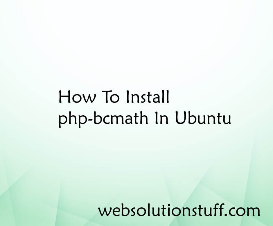 How To Install php-bcmath In Ubuntu