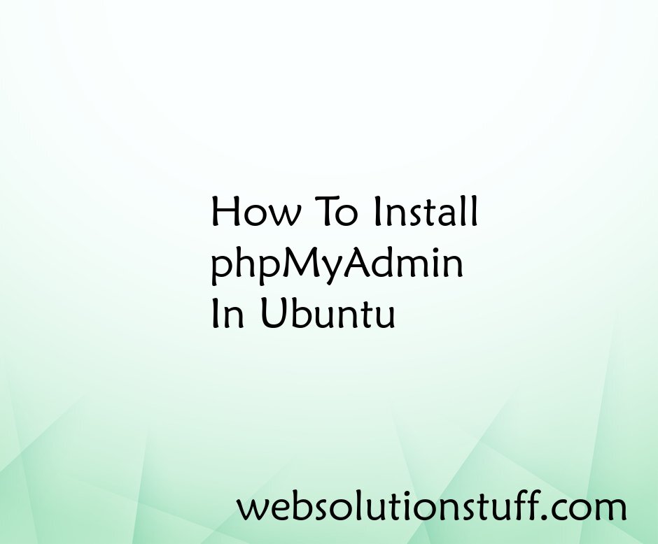 How To Install phpMyAdmin In Ubuntu