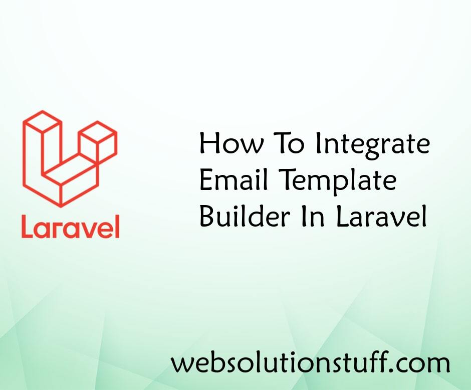 How To Integrate Email Template Builder In Laravel