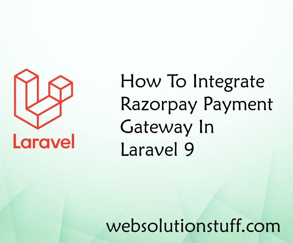 How To Integrate Razorpay Payment Gateway In Laravel 9