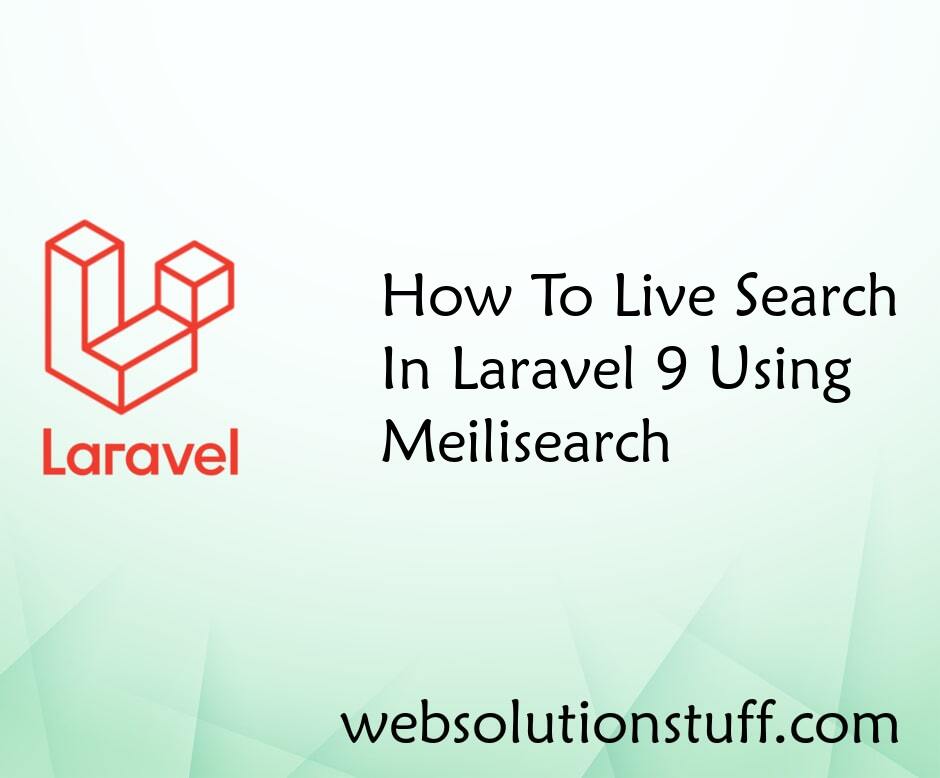 How To Live Search In Laravel 9 Using Meilisearch