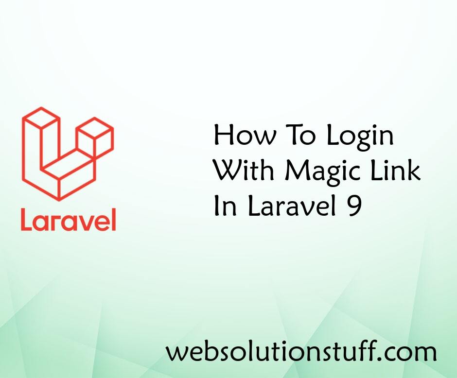 How To Login With Magic Link In Laravel 9
