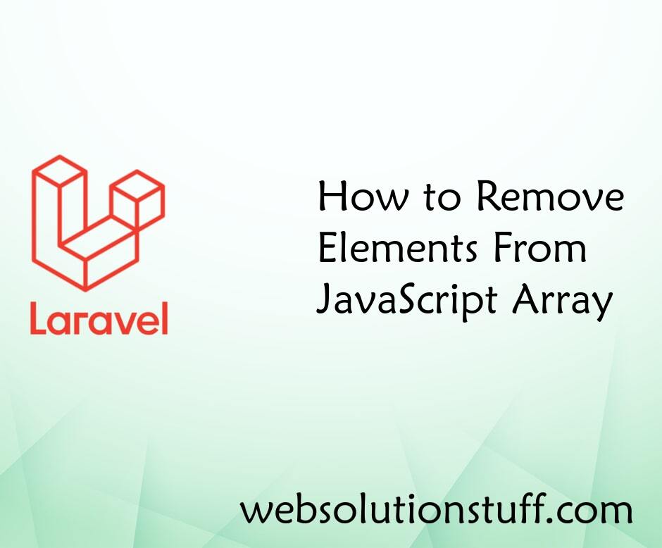 How to Remove Elements From JavaScript Array
