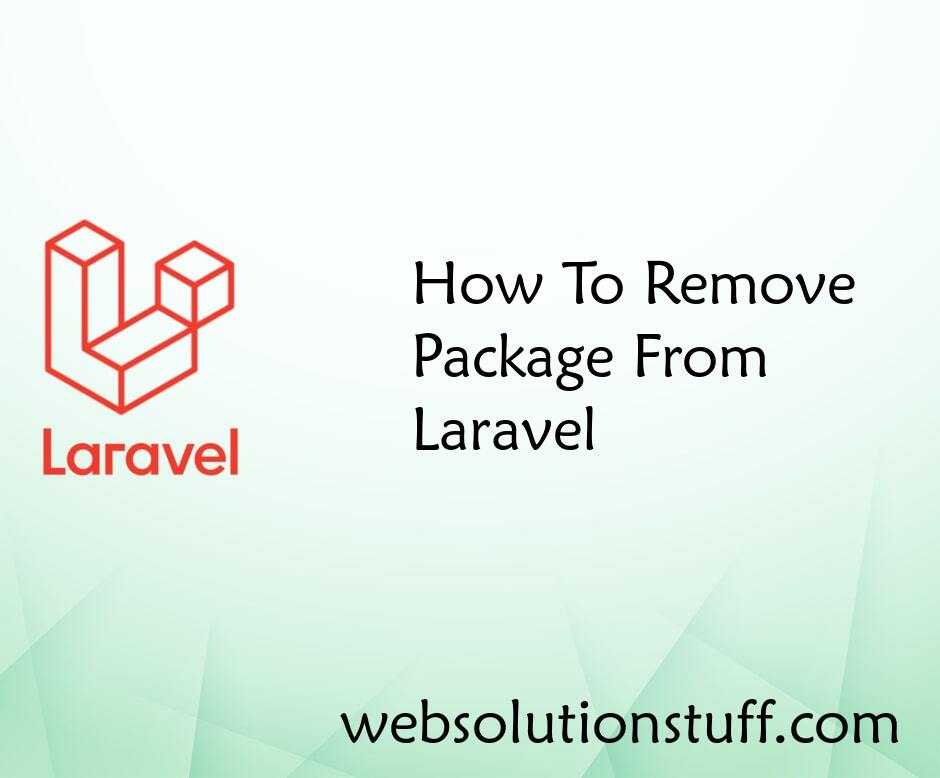 How To Remove Package From Laravel