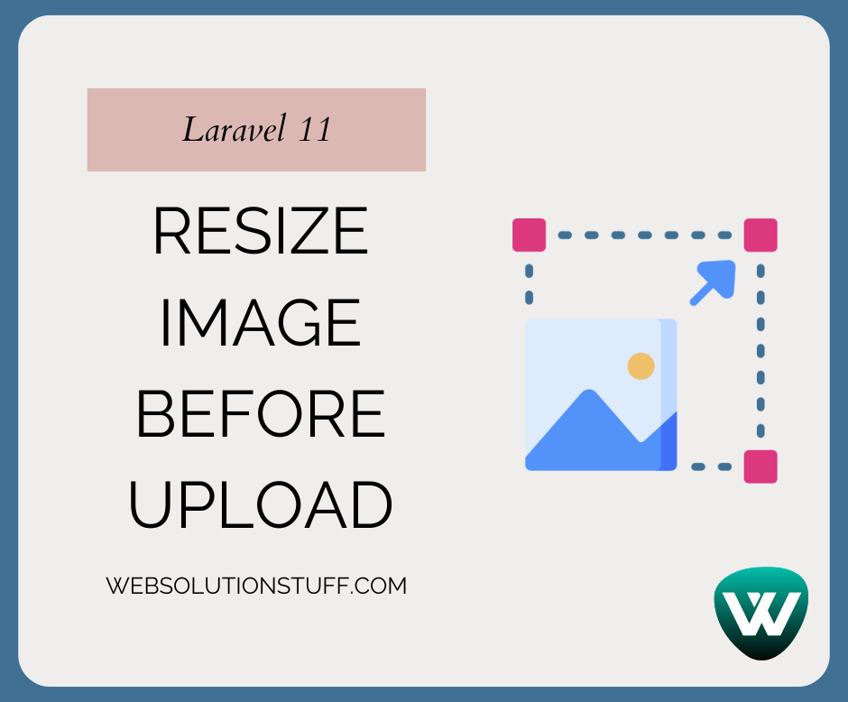 How to Resize Image before Upload in Laravel 11
