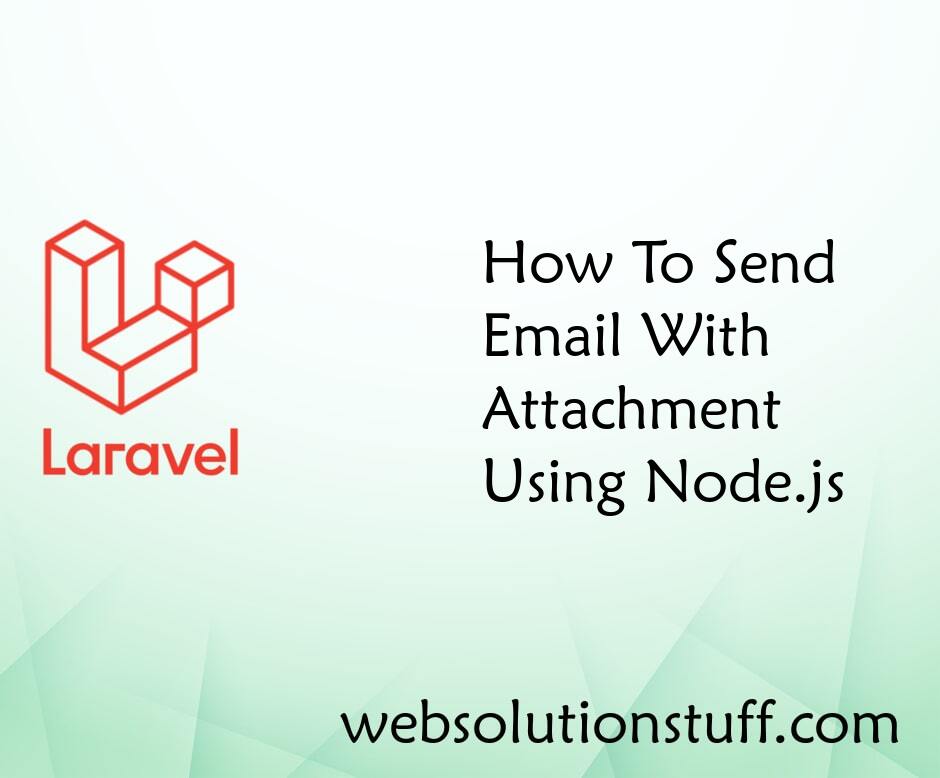 How To Send Email With Attachment Using Node.js