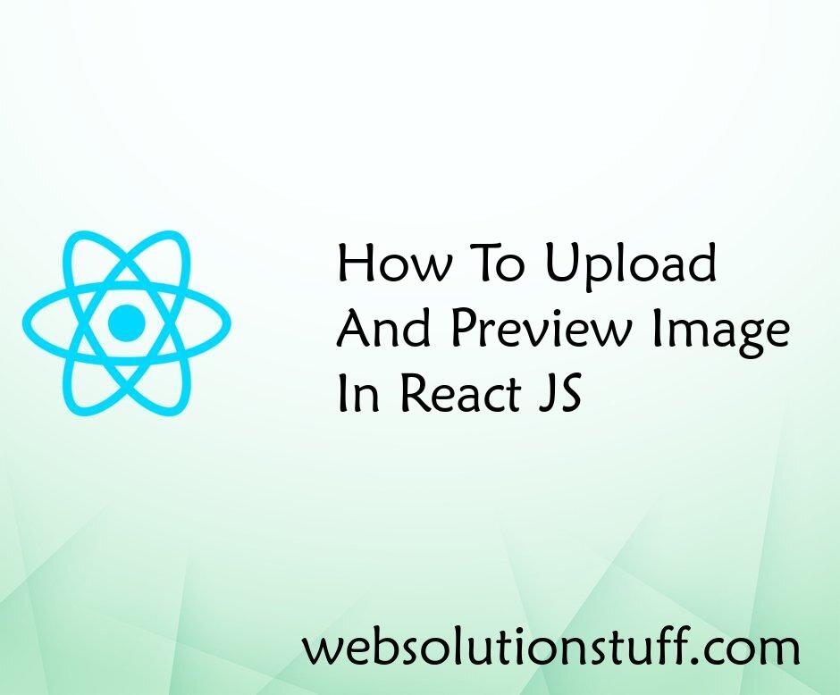 How To Upload And Preview Image In React JS