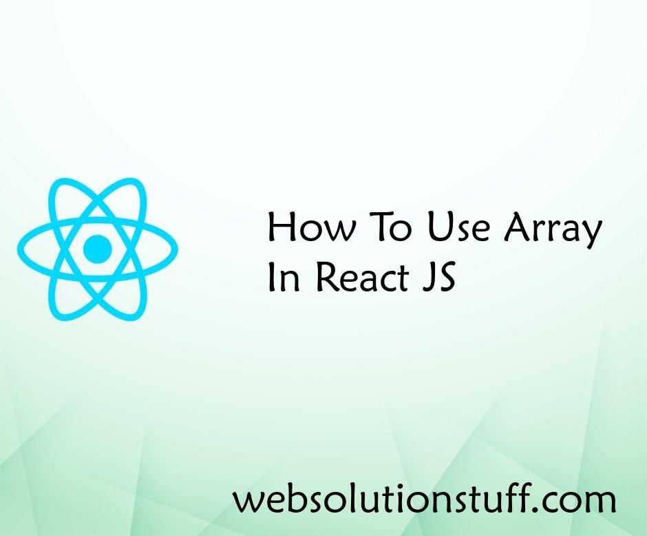 How To Use Array In React JS
