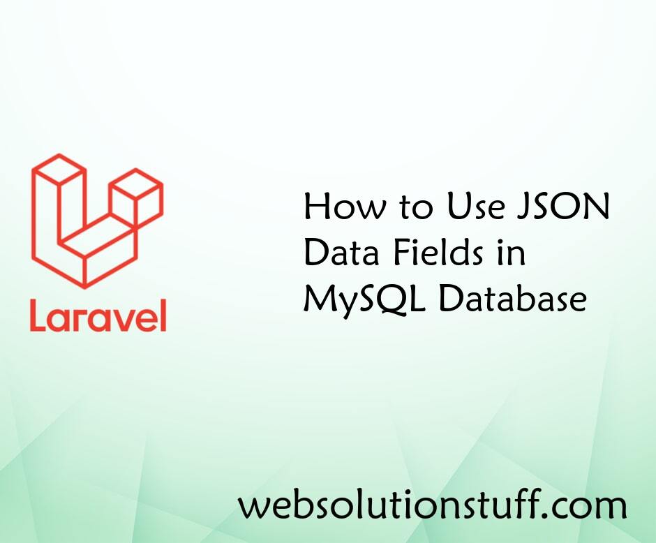 How to Use JSON Data Field in MySQL Database