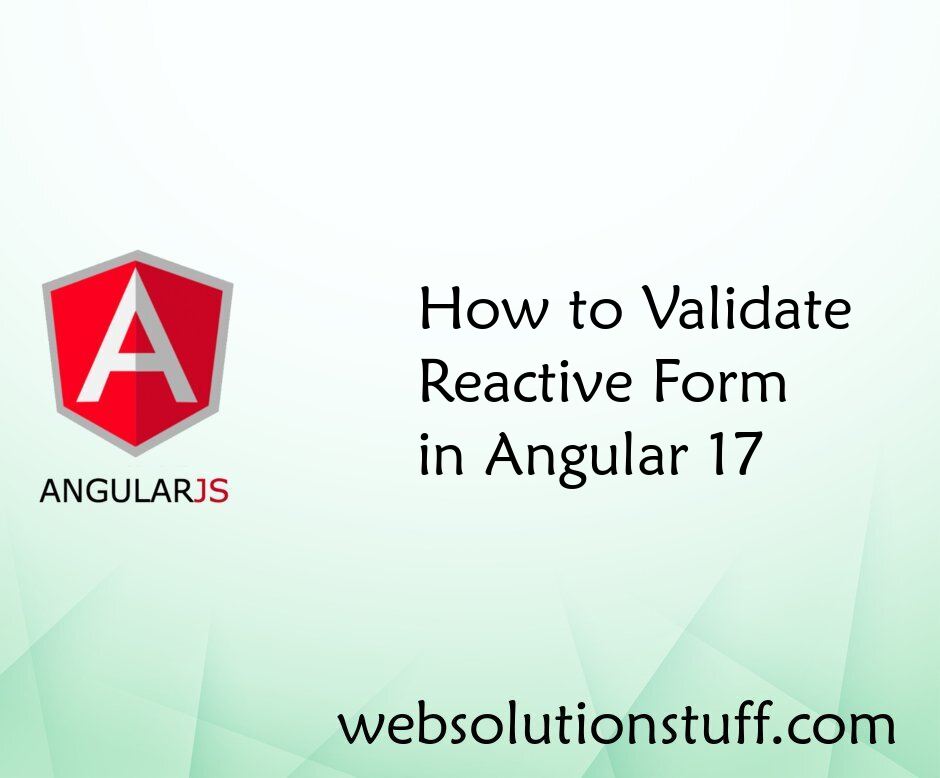 How to Validate Reactive Form in Angular 17