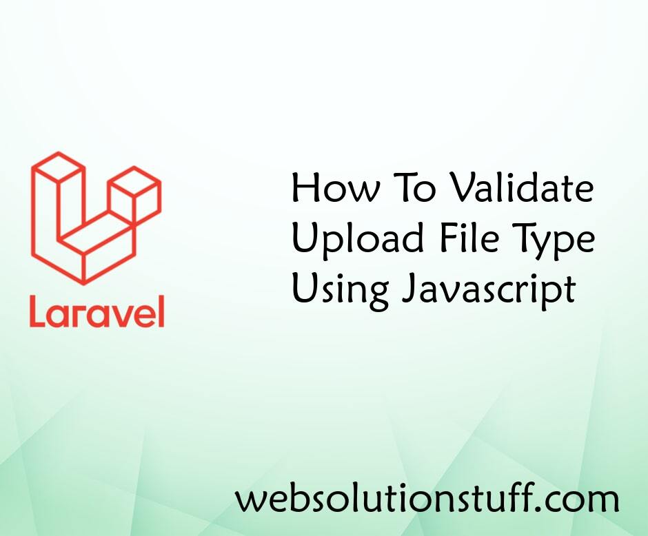 How To Validate Upload File Type Using Javascript