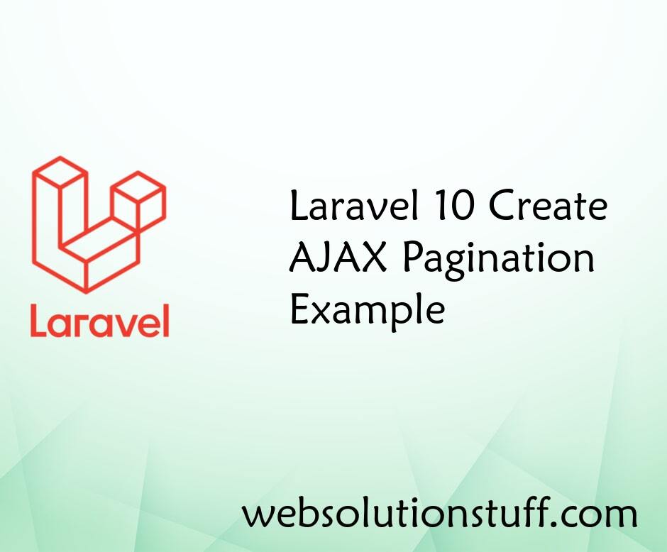 Laravel 10 Create AJAX Pagination Example