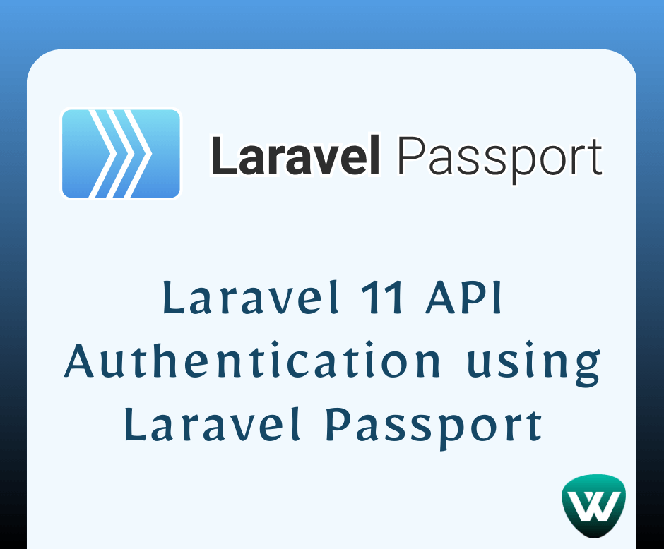 Laravel 11 API Authentication using Laravel Passport