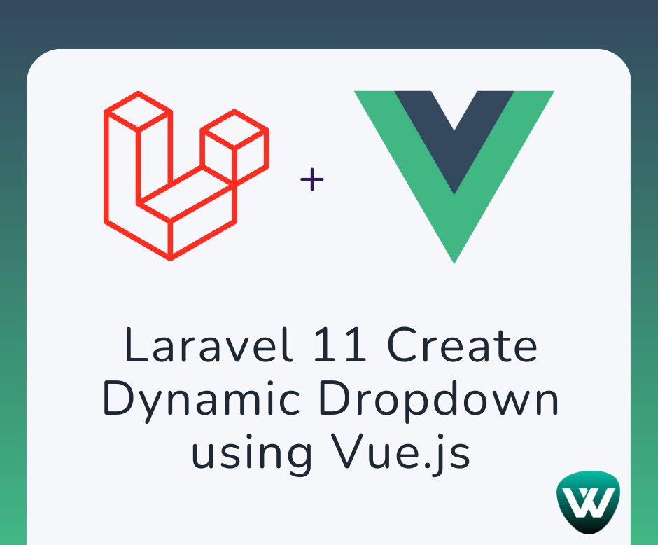 Laravel 11 Create Dynamic Dropdown using Vue.JS