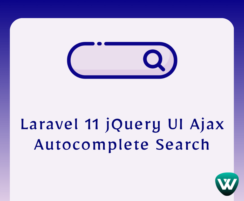 Laravel 11 jQuery UI Ajax Autocomplete Search