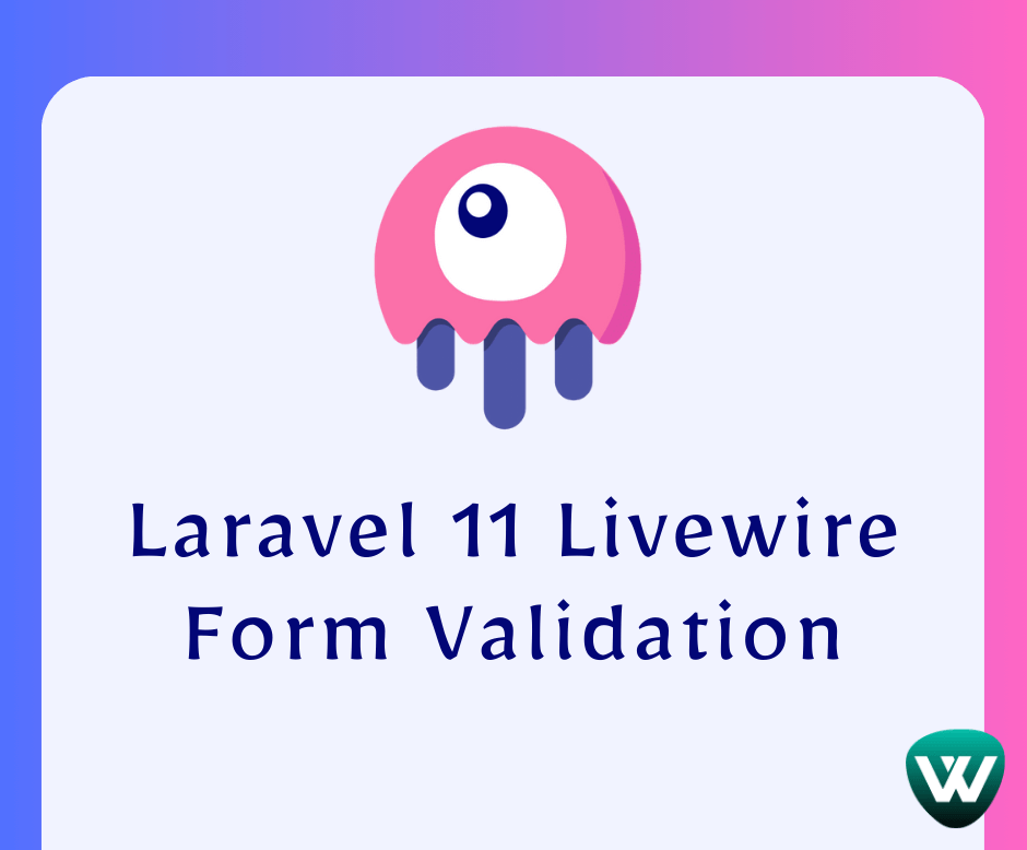Laravel 11 Livewire Form Validation Example