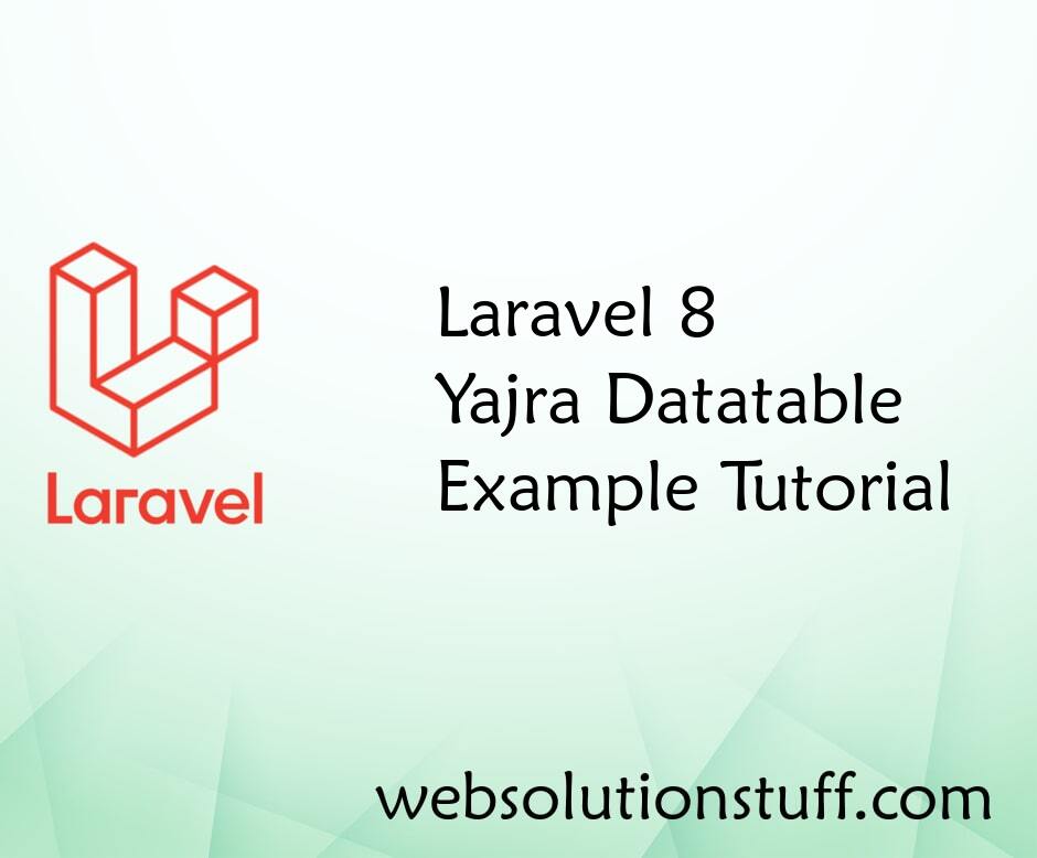 Laravel 8 Yajra Datatable Example Tutorial
