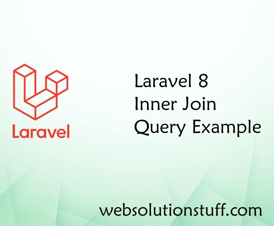 Laravel 8 Inner Join Query Example