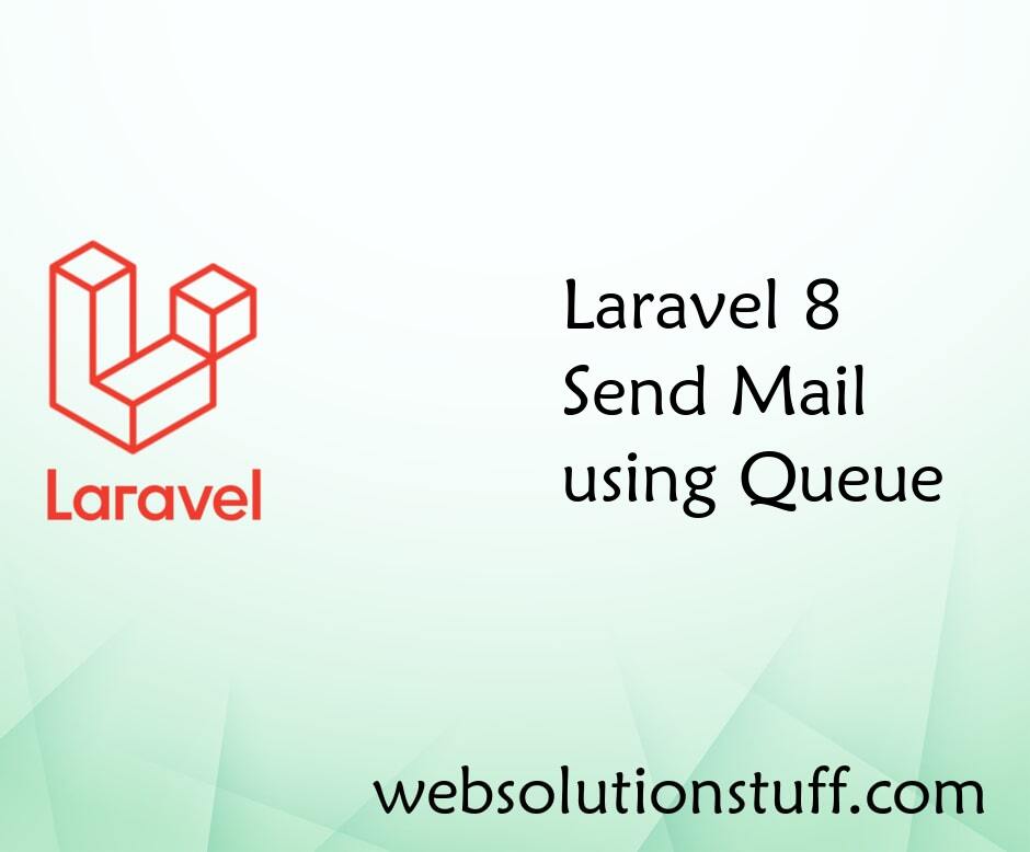 Laravel 8 Send Mail using Queue