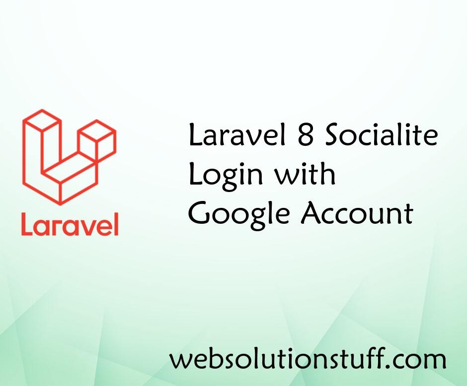 Laravel 8 Socialite Login with Google Account