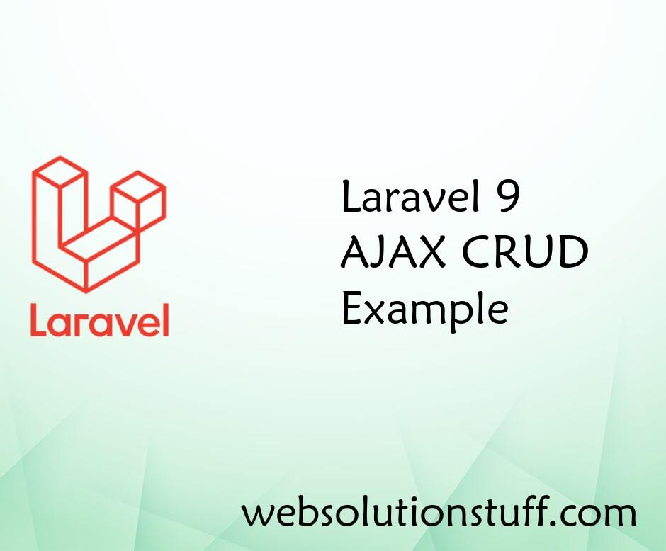 Laravel 9 AJAX CRUD Example