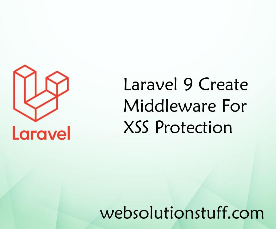 Laravel 9 Create Middleware For XSS Protection