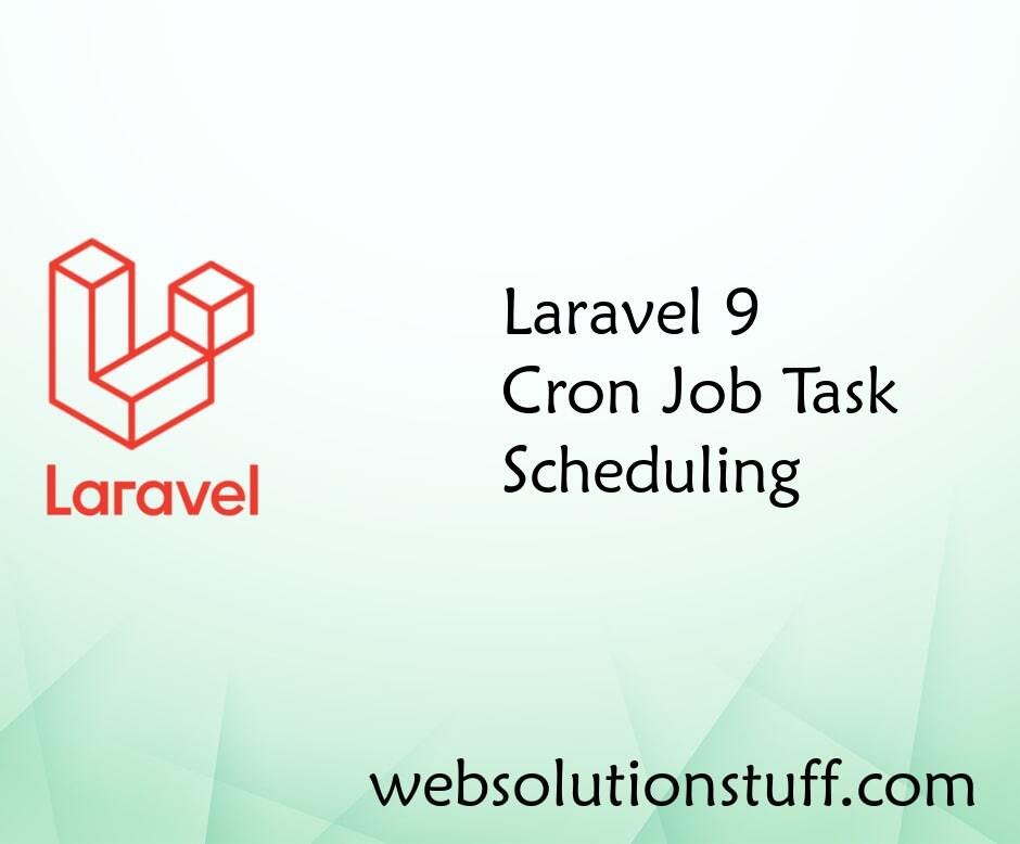 Laravel 9 Cron Job Task Scheduling Tutorial