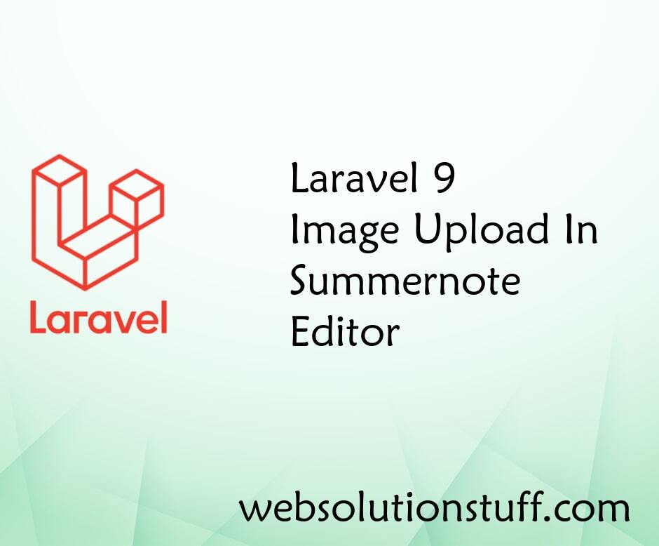 Laravel 9 Image Upload In Summernote Editor